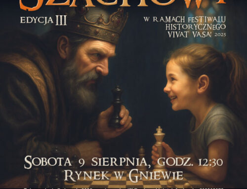 III Edycja Turnieju Szachowego o Puchar Zygmunta III Wazy!